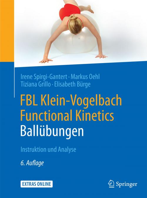 Cover of the book FBL Klein-Vogelbach Functional Kinetics: Ballübungen by Irene Spirgi-Gantert, Markus Oehl, Elisabeth Bürge, Springer Berlin Heidelberg