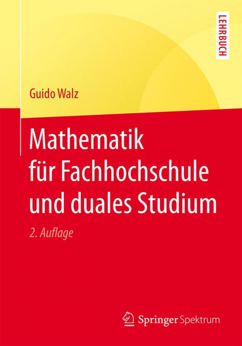 Cover of the book Mathematik für Fachhochschule und duales Studium by Guido Walz, Springer Berlin Heidelberg