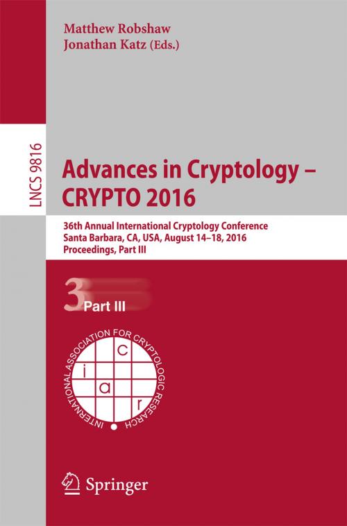 Cover of the book Advances in Cryptology – CRYPTO 2016 by , Springer Berlin Heidelberg