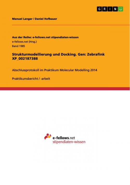 Cover of the book Strukturmodellierung und Docking. Gen: Zebrafink XP_002187388 by Manuel Langer, Daniel Hofbauer, GRIN Verlag