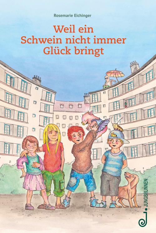 Cover of the book Weil ein Schwein nicht immer Glück bringt by Rosemarie Eichinger, Verlag Jungbrunnen