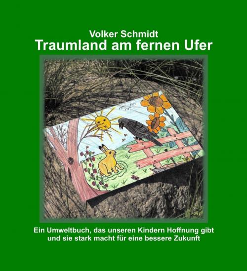 Cover of the book Traumland am fernen Ufer by Volker Schmidt, tredition