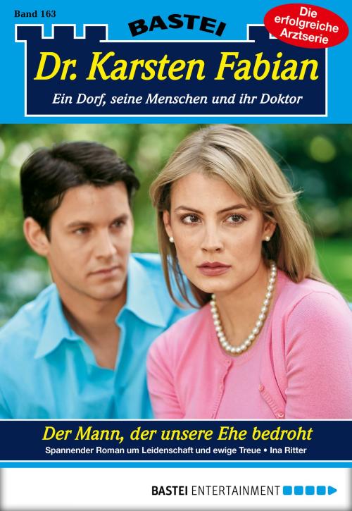 Cover of the book Dr. Karsten Fabian - Folge 163 by Ina Ritter, Bastei Entertainment