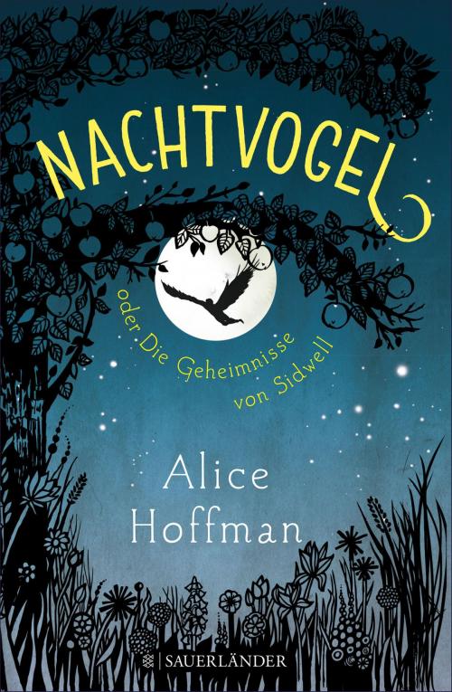 Cover of the book Nachtvogel oder Die Geheimnisse von Sidwell by Alice Hoffman, FKJV: FISCHER Kinder- und Jugendbuch E-Books
