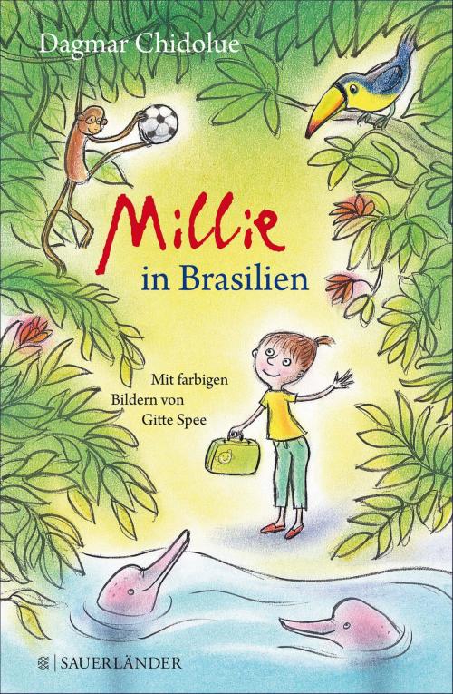 Cover of the book Millie in Brasilien by Dagmar Chidolue, FKJV: FISCHER Kinder- und Jugendbuch E-Books