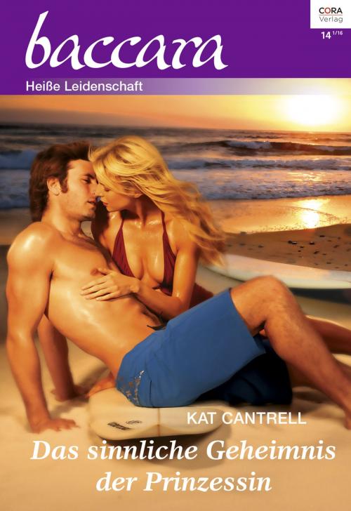 Cover of the book Das sinnliche Geheimnis der Prinzessin by Kat Cantrell, CORA Verlag