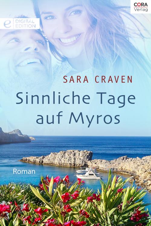 Cover of the book Sinnliche Tage auf Myros by Sara Craven, CORA Verlag