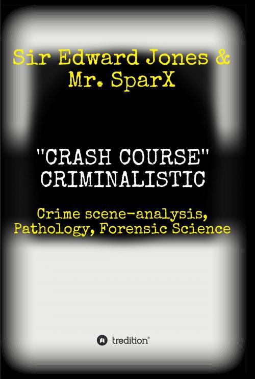 Cover of the book ''CRASH COURSE'' Criminalistic by Sir Edward Jones, tredition