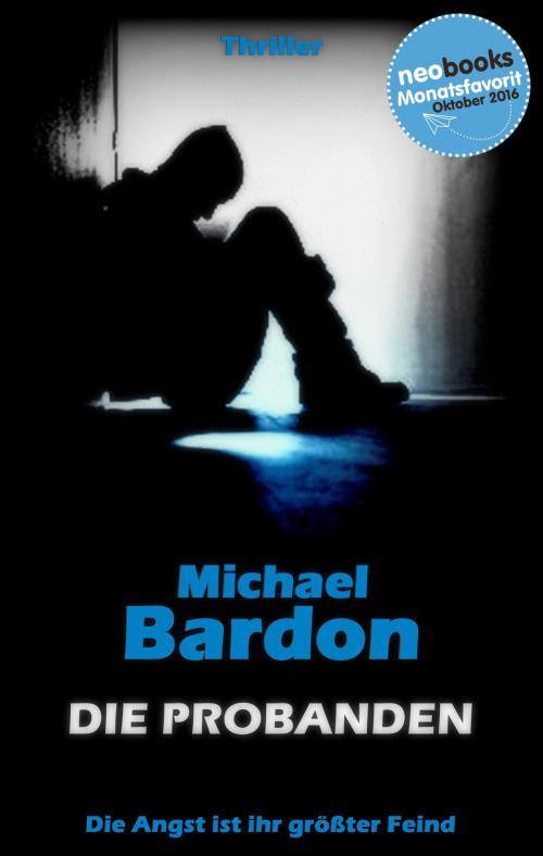Cover of the book Die Probanden by Michael Bardon, neobooks