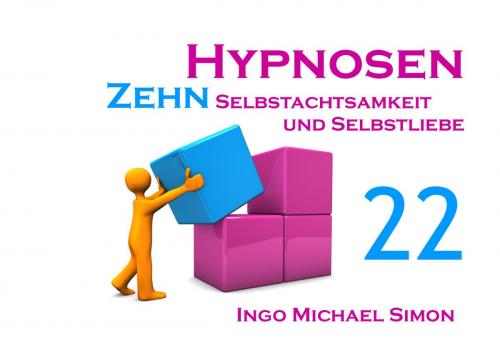 Cover of the book Zehn Hypnosen. Band 22 by Ingo Michael Simon, Books on Demand