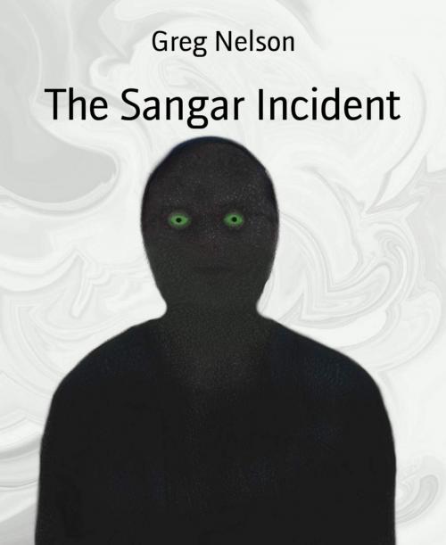 Cover of the book The Sangar Incident by Greg Nelson, BookRix