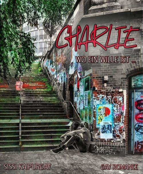 Cover of the book Charlie. Wo ein Wille ist ... by Sissi Kaipurgay, BookRix