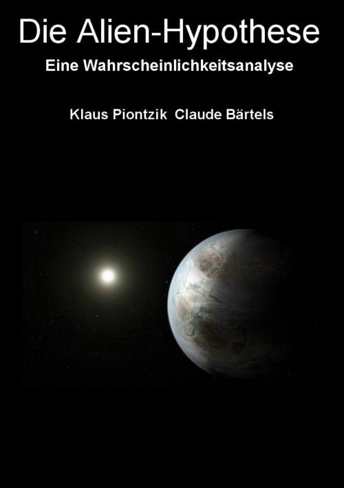 Cover of the book Die Alien-Hypothese by Klaus Piontzik, Claude Bärtels, Books on Demand