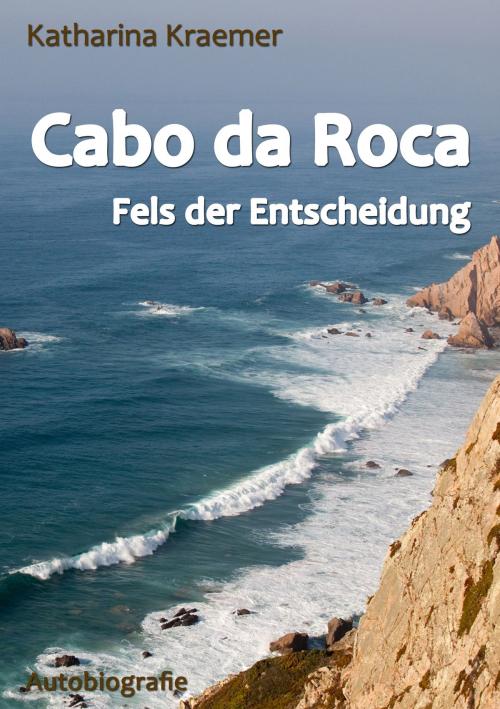 Cover of the book Cabo da Roca by Katharina Kraemer, Books on Demand