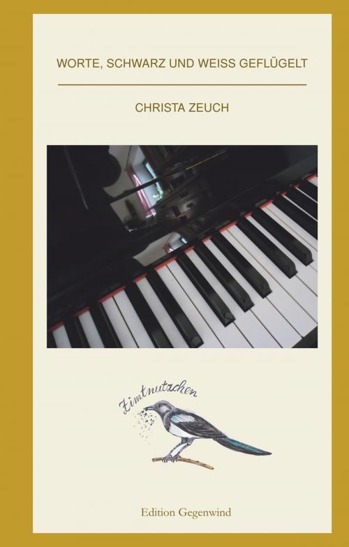 Cover of the book Worte, schwarz und weiß geflügelt by Christa Zeuch, Books on Demand