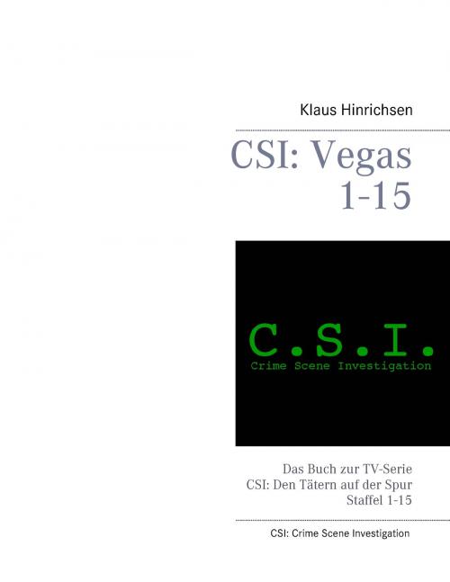 Cover of the book CSI: Vegas Staffel 1 - 15 by Klaus Hinrichsen, Books on Demand