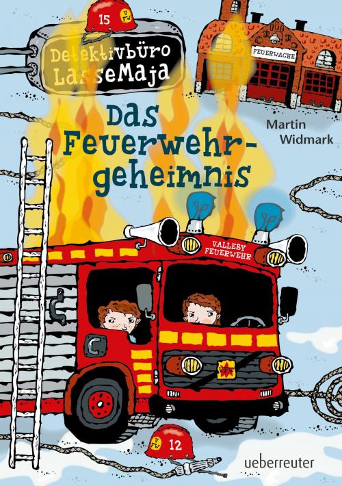 Cover of the book Detektivbüro LasseMaja - Das Feuerwehrgeheimnis (Bd. 23) by Martin Widmark, Ueberreuter Verlag