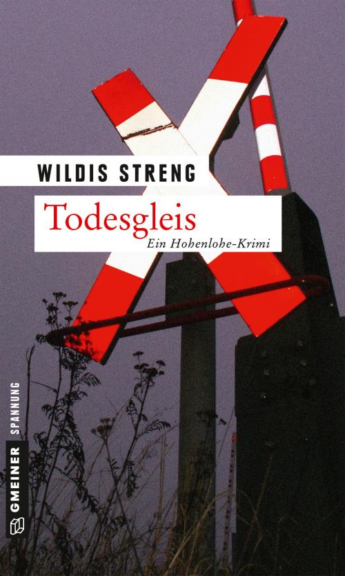 Cover of the book Todesgleis by Wildis Streng, GMEINER