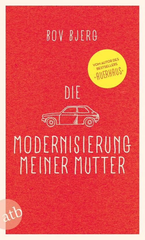 Cover of the book Die Modernisierung meiner Mutter by Bov Bjerg, Aufbau Digital