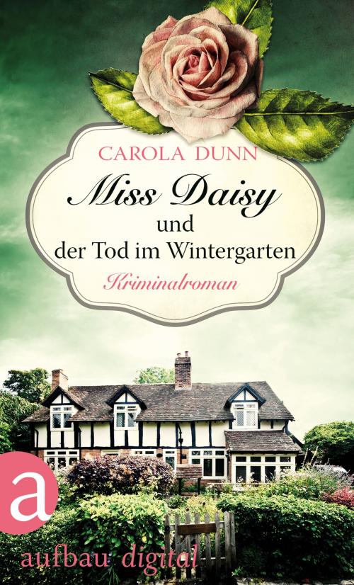 Cover of the book Miss Daisy und der Tod im Wintergarten by Carola Dunn, Aufbau Digital