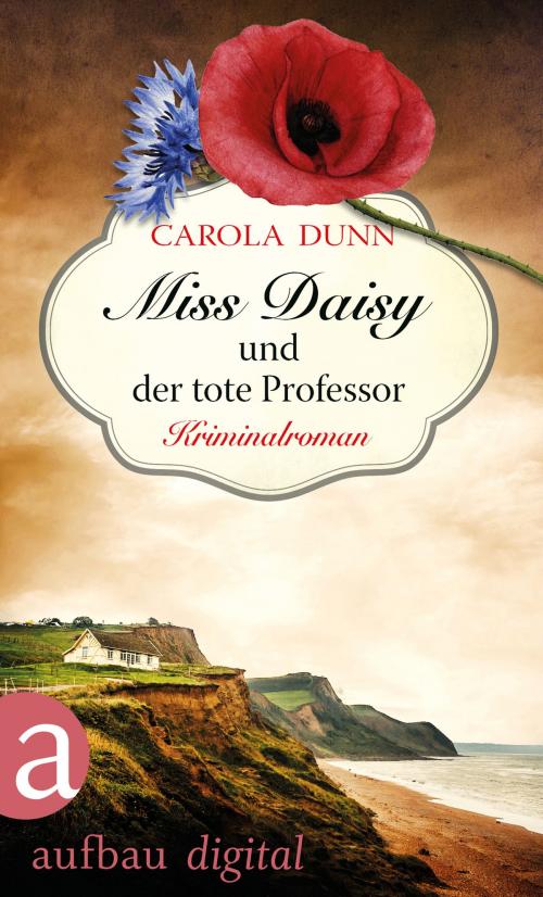 Cover of the book Miss Daisy und der tote Professor by Carola Dunn, Aufbau Digital