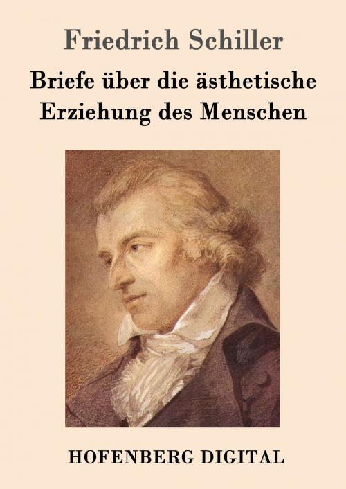 Cover of the book Briefe über die ästhetische Erziehung des Menschen by Friedrich Schiller, Hofenberg