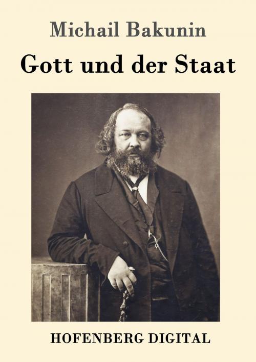 Cover of the book Gott und der Staat by Michail Bakunin, Hofenberg