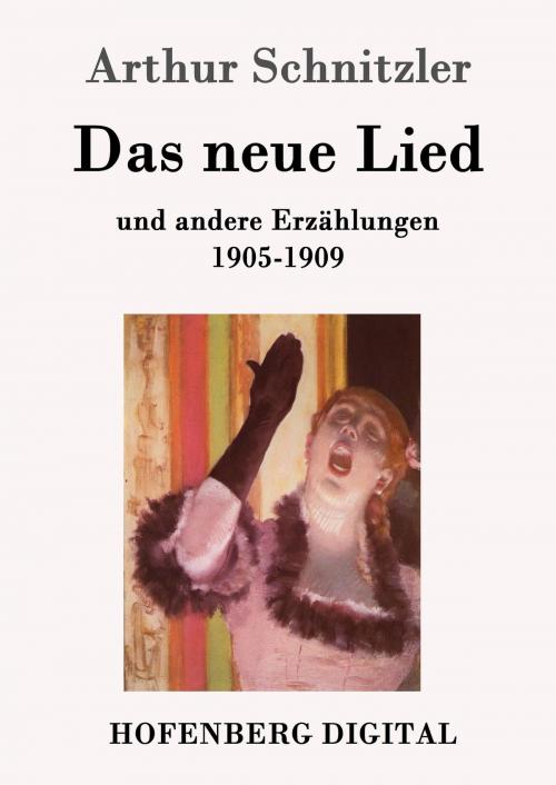 Cover of the book Das neue Lied by Arthur Schnitzler, Hofenberg