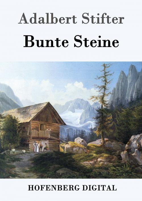 Cover of the book Bunte Steine by Adalbert Stifter, Hofenberg