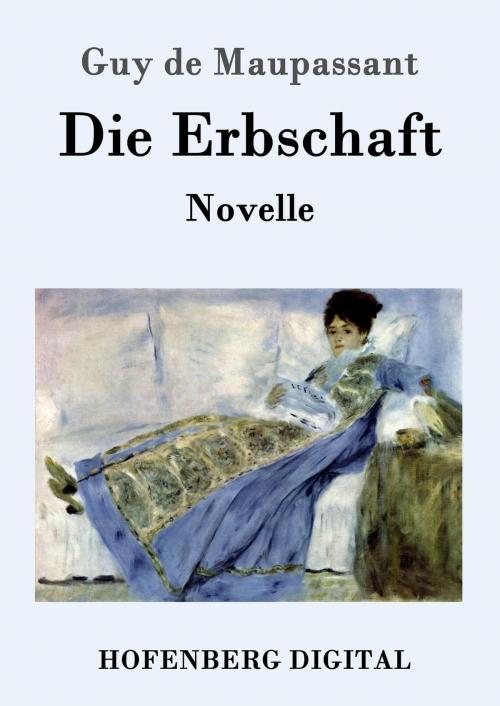 Cover of the book Die Erbschaft by Guy de Maupassant, Hofenberg