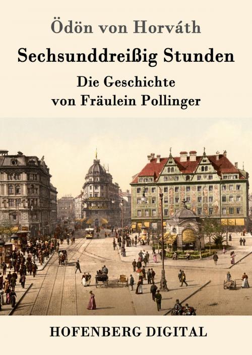 Cover of the book Sechsunddreißig Stunden by Ödön von Horváth, Hofenberg