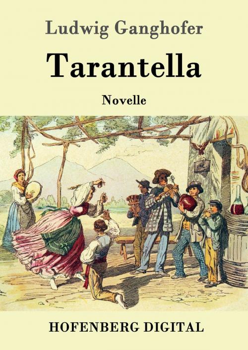Cover of the book Tarantella by Ludwig Ganghofer, Hofenberg