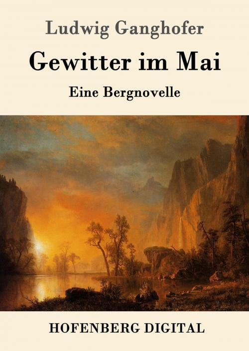 Cover of the book Gewitter im Mai by Ludwig Ganghofer, Hofenberg