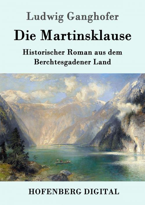 Cover of the book Die Martinsklause by Ludwig Ganghofer, Hofenberg