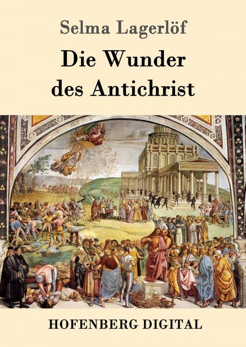 Cover of the book Die Wunder des Antichrist by Selma Lagerlöf, Hofenberg