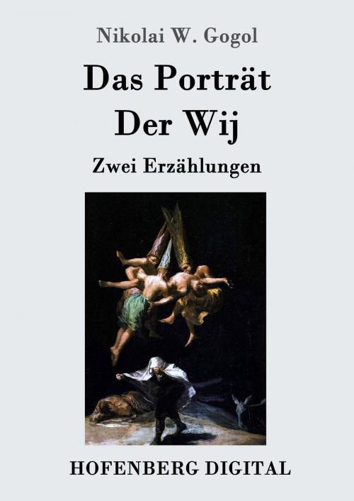 Cover of the book Das Porträt / Der Wij by Nikolai W. Gogol, Hofenberg