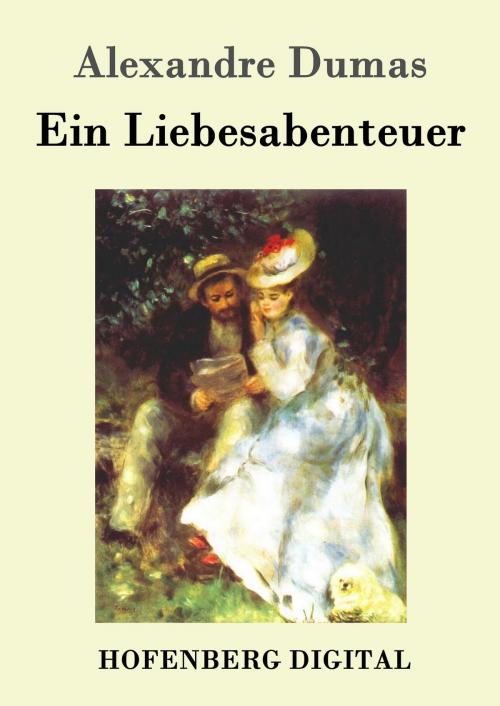 Cover of the book Ein Liebesabenteuer by Alexandre Dumas, Hofenberg
