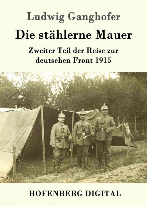 Cover of the book Die stählerne Mauer by Ludwig Ganghofer, Hofenberg