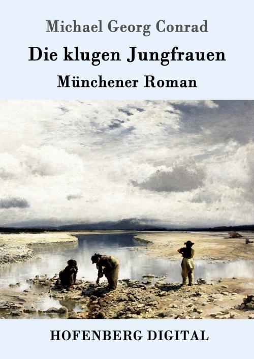 Cover of the book Die klugen Jungfrauen by Michael Georg Conrad, Hofenberg