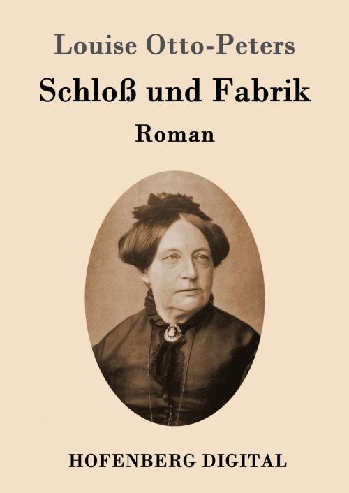 Cover of the book Schloß und Fabrik by Louise Otto-Peters, Hofenberg