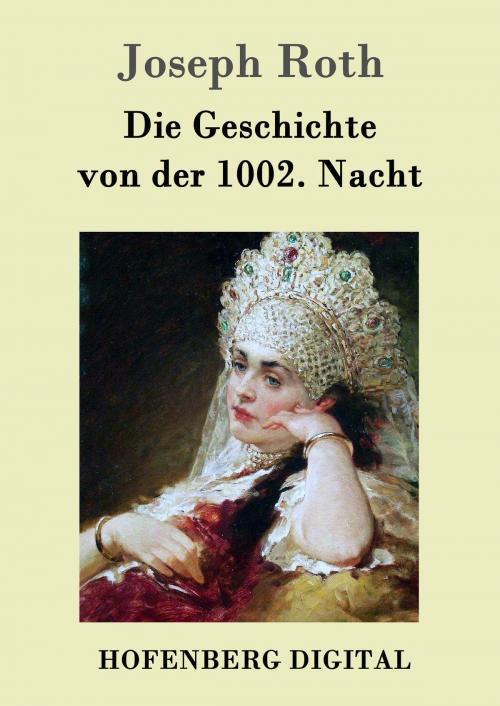 Cover of the book Die Geschichte von der 1002. Nacht by Joseph Roth, Hofenberg