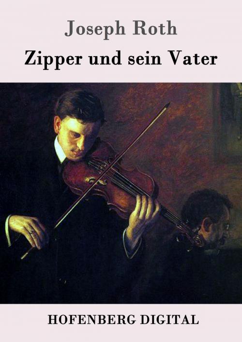 Cover of the book Zipper und sein Vater by Joseph Roth, Hofenberg