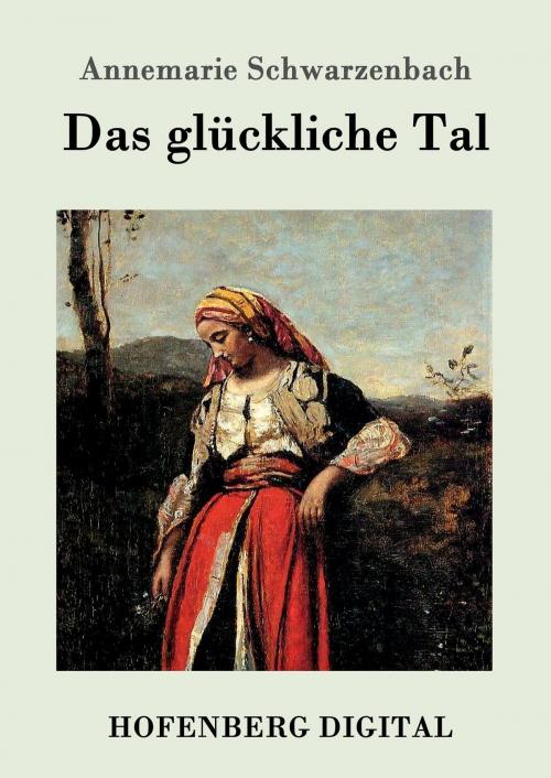 Cover of the book Das glückliche Tal by Annemarie Schwarzenbach, Hofenberg