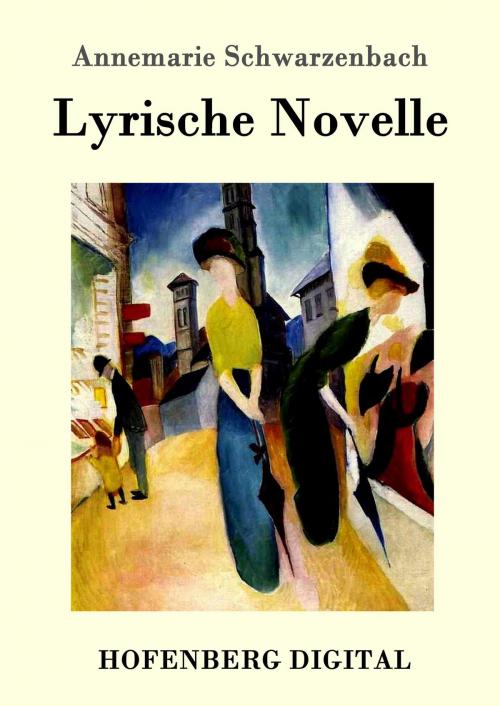 Cover of the book Lyrische Novelle by Annemarie Schwarzenbach, Hofenberg