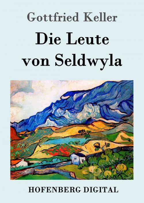 Cover of the book Die Leute von Seldwyla by Gottfried Keller, Hofenberg