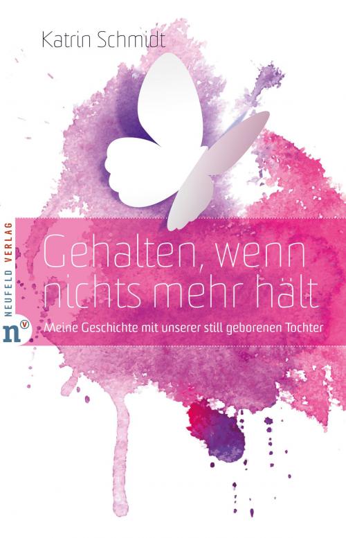Cover of the book Gehalten, wenn nichts mehr hält by Katrin Schmidt, Neufeld Verlag