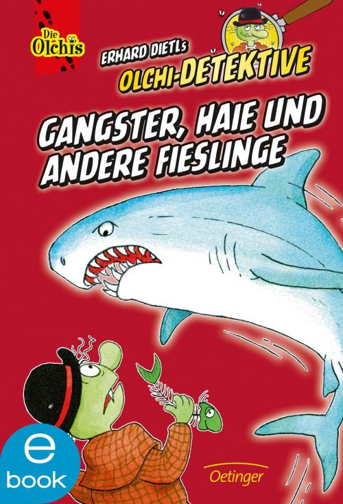 Cover of the book Gangster, Haie und andere Fießlinge by Erhard Dietl, Barbara Iland-Olschewski, Verlag Friedrich Oetinger