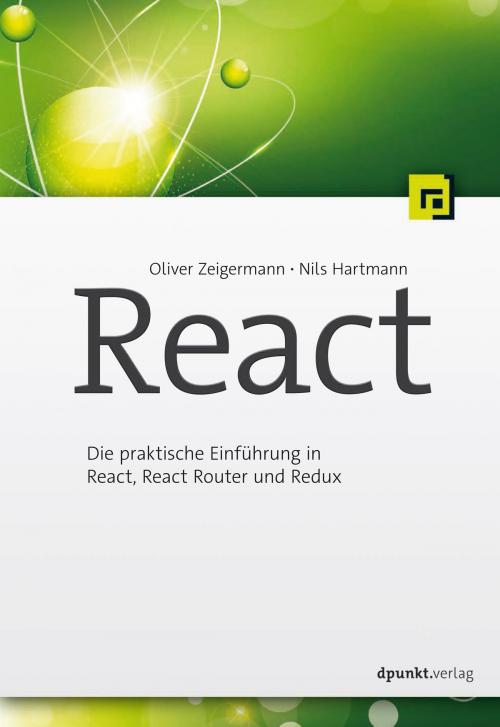 Cover of the book React by Oliver Zeigermann, Nils Hartmann, dpunkt.verlag