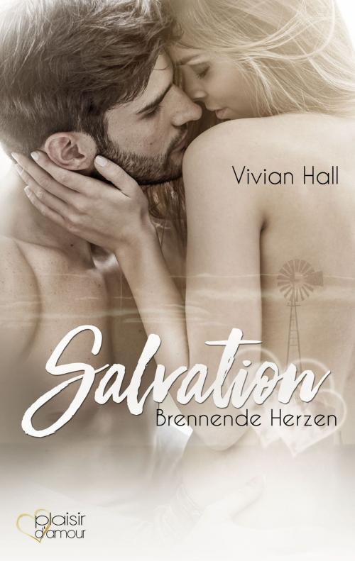 Cover of the book Salvation: Brennende Herzen by Vivian Hall, Plaisir d'Amour Verlag