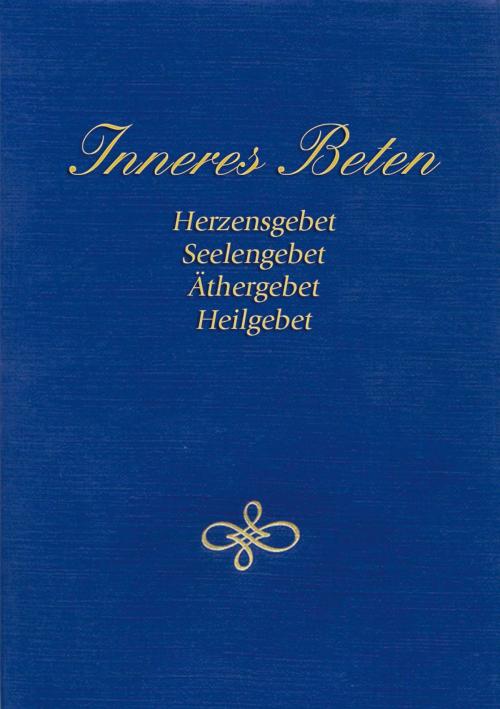 Cover of the book Inneres Beten by Gabriele, Gabriele-Verlag Das Wort